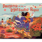 Daughter of the Light-Footed People: The Story of Indigenous Marathon Champion Lorena Ram?rez - Hardcover