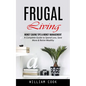 Frugal Living: Money Saving Tips & Money Management (A Complete Guide to Spend Less, Save More & Retire Wealthy) - Paperback