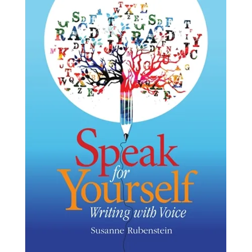 Speak for Yourself: Writing with Voice - Paperback