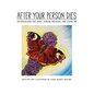 After Your Person Dies: Affirmations for Grief, Making Meaning, and Going on - Hardcover