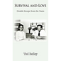 Survival and Love: Double Escape from the Nazis - Hardcover