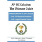 AP BC Calculus - The Ultimate Guide: Over 550 Practice Problems - Paperback