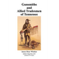 Gunsmiths and Allied Tradesmen of Tennessee - Paperback