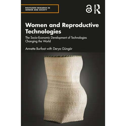 Women and Reproductive Technologies: The Socio-Economic Development of Technologies Changing the World - Paperback