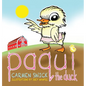 Paqui the Duck - Hardcover