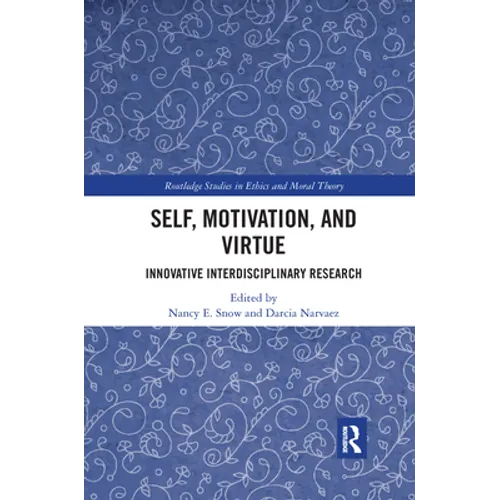Self, Motivation, and Virtue: Innovative Interdisciplinary Research - Paperback