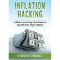 Inflation Hacking: Inflating Investing Techniques to Benefit from High Inflation - Paperback