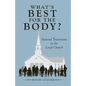 What's Best for the Body?: Pastoral Transitions in the Local Church - Paperback