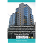 10 Financial Strategies for Commercial Construction Companies to Maximize Cash Flow and Profits - Paperback