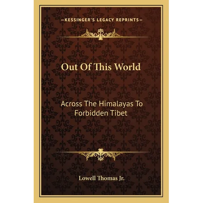 Out Of This World: Across The Himalayas To Forbidden Tibet - Paperback