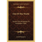 Out Of This World: Across The Himalayas To Forbidden Tibet - Paperback