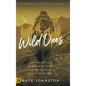 The Wild Ones: The Pioneer Call of Emerging Voices from the Wilderness to the Frontlines - Hardcover