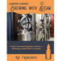 Lessons Learned: Brewing With Steam: Things to know when designing, installing, & maintaining low pressure steam boilers for use in craft brewers - Paperback