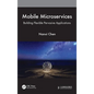 Mobile Microservices: Building Flexible Pervasive Applications - Hardcover