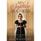 My Captive Duchess - Paperback