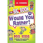 The Big Book Of Would You Rather For Kids: A Collection Of Fun And Creative Questions For Children - Paperback