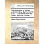 The Weakness of Human Understanding. by the Late Mr. Huet, ... Translated from the French, by Edw. Combe, ... - Paperback