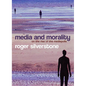 Media and Morality: On the Rise of the Mediapolis - Hardcover