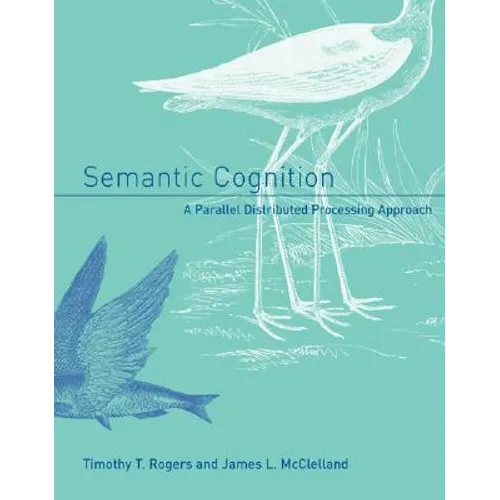 Semantic Cognition: A Parallel Distributed Processing Approach - Paperback