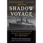 Shadow Voyage: The Extraordinary Wartime Escape of the Legendary SS Bremen - Hardcover