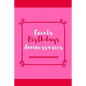Events Birthdays Anniversaries: Be Creative, Plan in Advance. Never Forget Weddings, Birthdays, Annual Events, Special Dates, Anniversaries, Important - Paperback