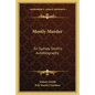Mostly Murder: Sir Sydney Smith's Autobiography - Paperback