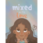 Mixed with Love - Hardcover