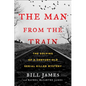 The Man from the Train: The Solving of a Century-Old Serial Killer Mystery - Hardcover
