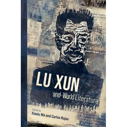 Lu Xun and World Literature - Hardcover