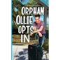 Orphan Ollie Opts In - Paperback