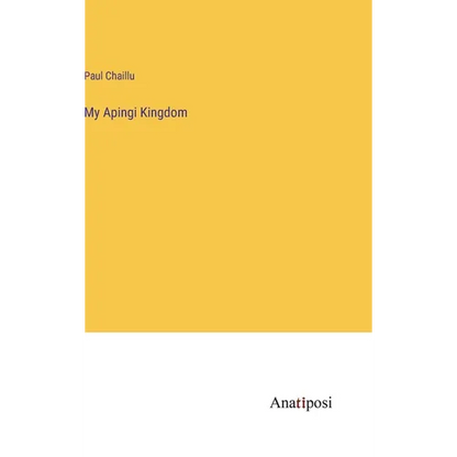 My Apingi Kingdom - Hardcover