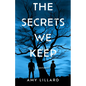 The Secrets We Keep: A Mystery - Hardcover