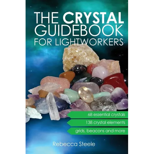 The Crystal Guidebook for Lightworkers - Paperback