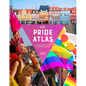 The Pride Atlas: 500 Iconic Destinations for Queer Travelers - Hardcover