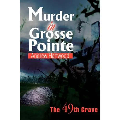Murder in Grosse Pointe: The 49th Grave - Paperback