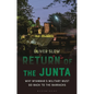 Return of the Junta: Why Myanmar's Military Must Go Back to the Barracks - Hardcover