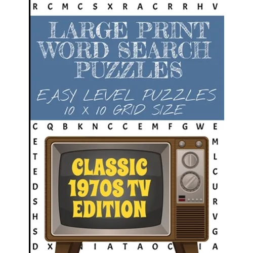 Large Print Word Search Puzzles Easy Level Puzzles 10 X 10 Grid Size: Classic 1970s Television shows edition - Easier than our 20 and 25 grid puzzles- - Paperback