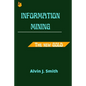 Information mining: The new Gold - Paperback