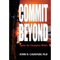Commit Beyond: Ignite the Champion Within - Hardcover