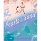 Pearls in the Sand: Protecting Sea Turtles in Oaxaca - Hardcover