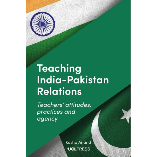 Teaching India-Pakistan Relations: Exploring teachers' voices - Paperback