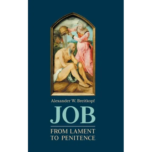 Job: From Lament to Penitence - Hardcover