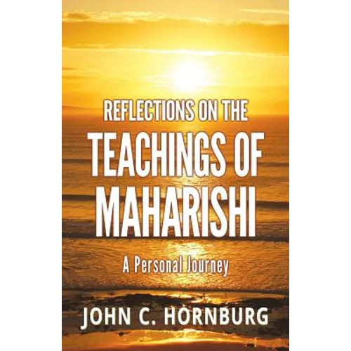Reflections on the Teachings of Maharishi - A Personal Journey - Paperback