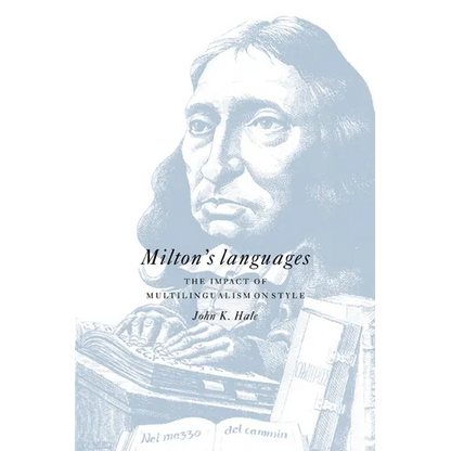 Milton's Languages: The Impact of Multilingualism on Style - Paperback