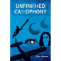 Unfinished Cacophony - Paperback