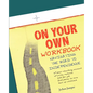 On Your Own Workbook: Navigating the Road to Independence - Paperback