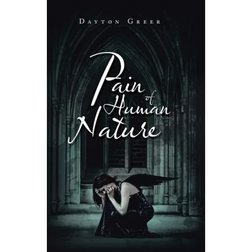 Pain of Human Nature - Hardcover