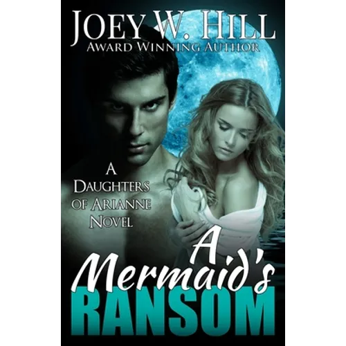 A Mermaid's Ransom: A Daughters of Arianne Series Novel - Paperback