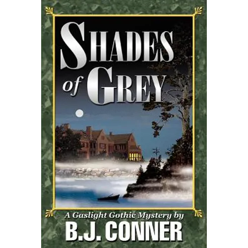 Shades of Grey: A Gaslight Gothic Mystery - Paperback
