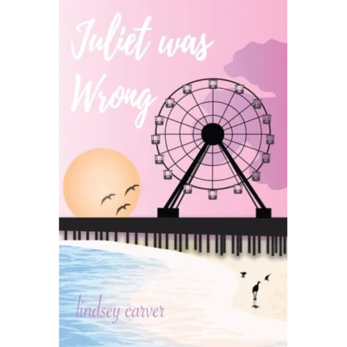 Juliet was Wrong - Paperback